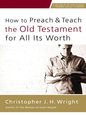 cover image of How to Preach and Teach the Old Testament for All Its Worth